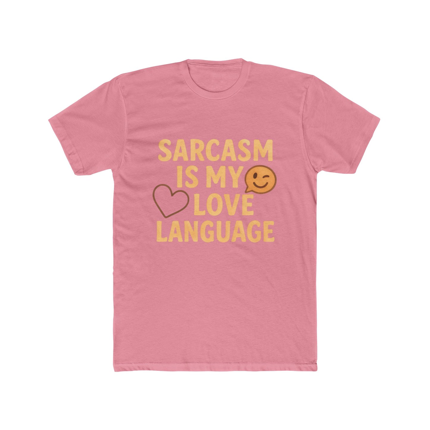 Sarcasm Is My Love Language T-Shirt — Funny Graphic Tee for Sarcastic People