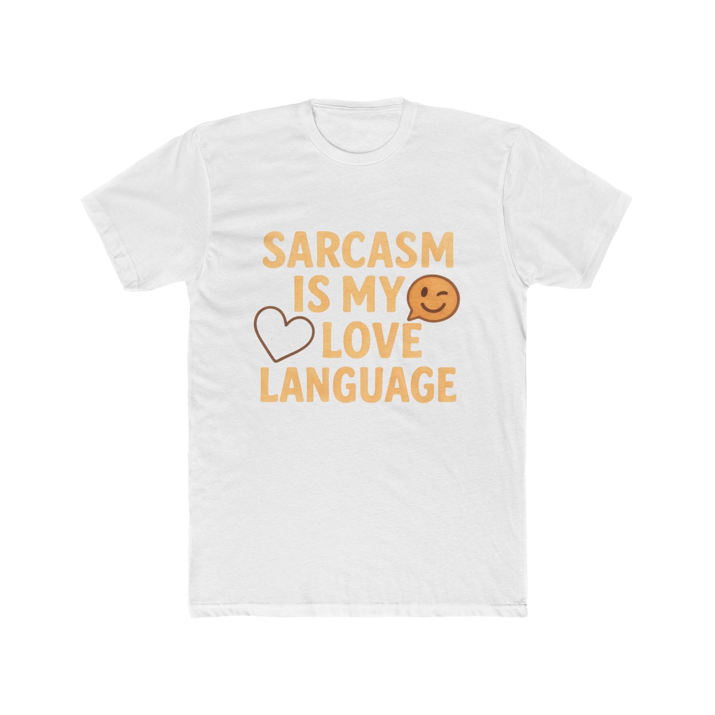 Sarcasm Is My Love Language T-Shirt — Funny Graphic Tee for Sarcastic People