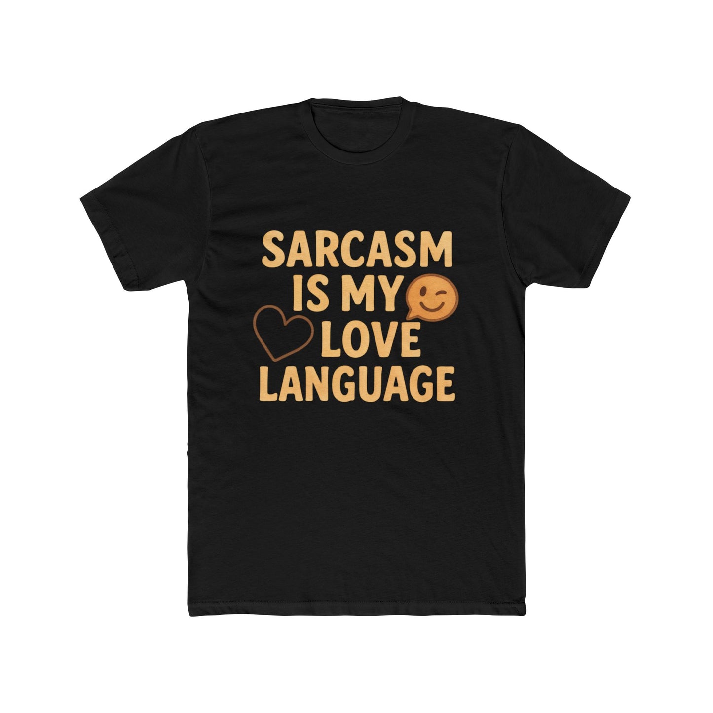 Sarcasm Is My Love Language T-Shirt — Funny Graphic Tee for Sarcastic People